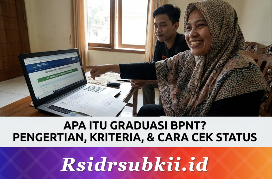 Apa Itu Graduasi BPNT? Pengertian, Kriteria, dan Cara Cek Status di DTKS