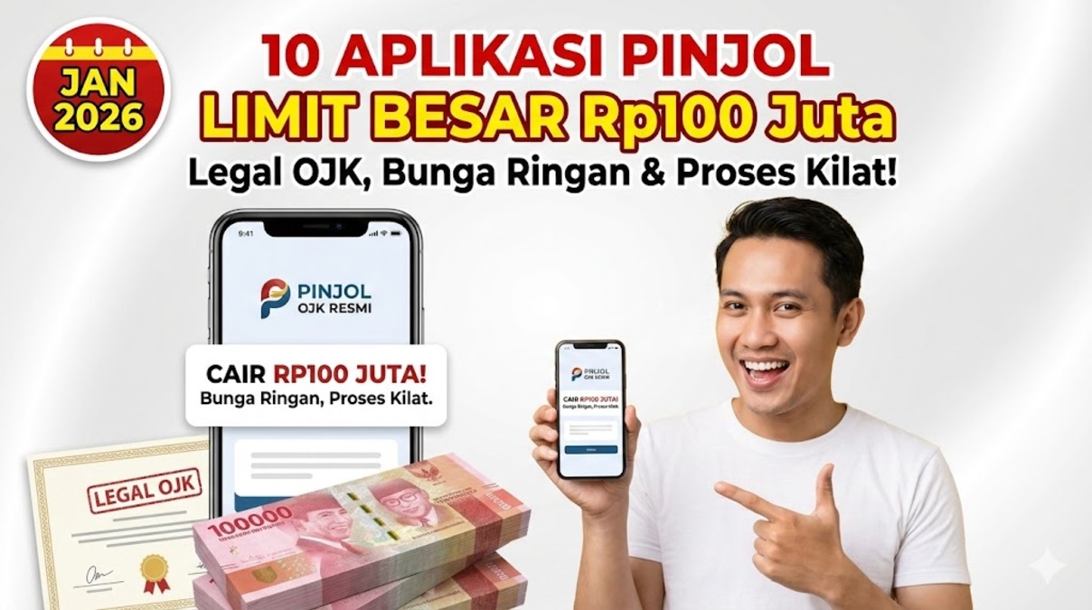 10 Aplikasi Pinjol Limit Besar Rp100 Juta Legal OJK, Bunga Ringan & Proses Kilat! (Januari 2026)