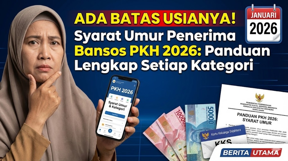 Ada Batas Usianya! Syarat Umur Penerima Bansos PKH 2026: Panduan Lengkap Setiap Kategori