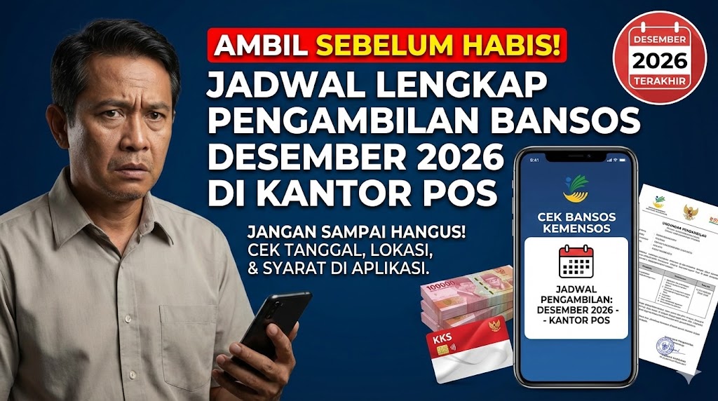 Ambil Sebelum Habis! Jadwal Lengkap Pengambilan Bansos Desember 2026 di Kantor Pos