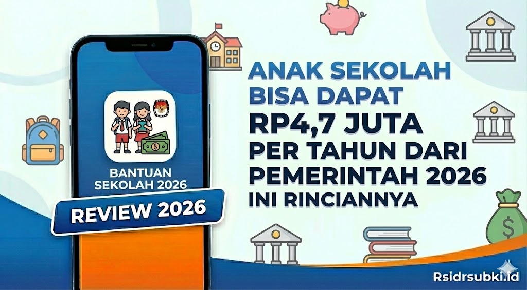 Anak Sekolah Bisa Dapat Rp4,7 Juta per Tahun dari Pemerintah 2026, Ini Rinciannya