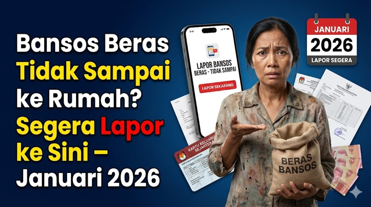 Bansos Beras Tidak Sampai ke Rumah? Segera Lapor ke Sini – Januari 2026