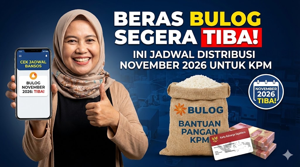 Beras dari Bulog Segera Tiba! Ini Jadwal Distribusi November 2026 untuk KPM