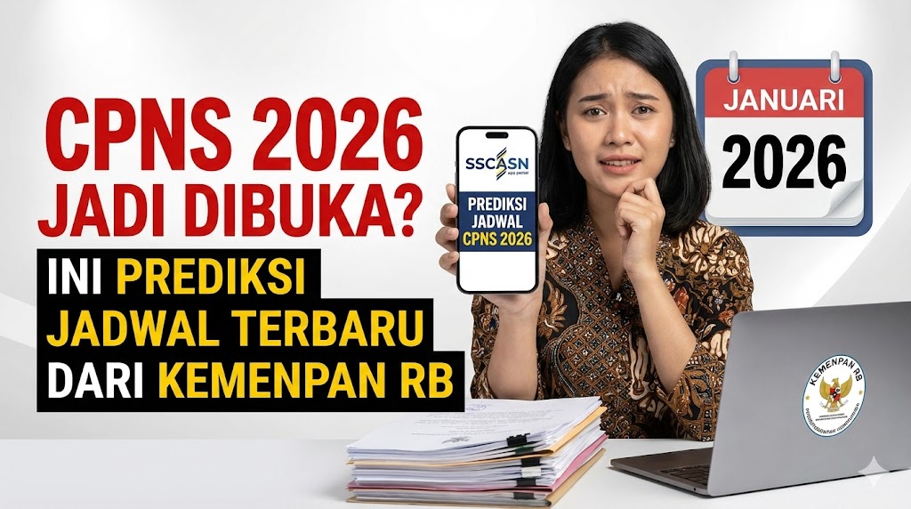 CPNS 2026 Jadi Dibuka? Ini Prediksi Jadwal Terbaru dari Kemenpan RB
