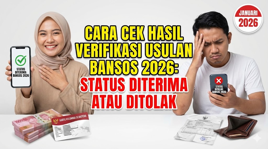 Cara Cek Hasil Verifikasi Usulan Bansos 2026: Status Diterima atau Ditolak