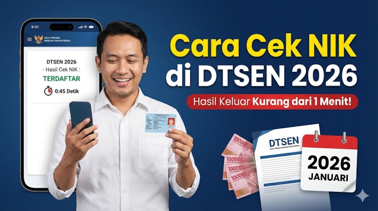 Cara Cek NIK di DTSEN 2026, Hasil Keluar Kurang dari 1 Menit