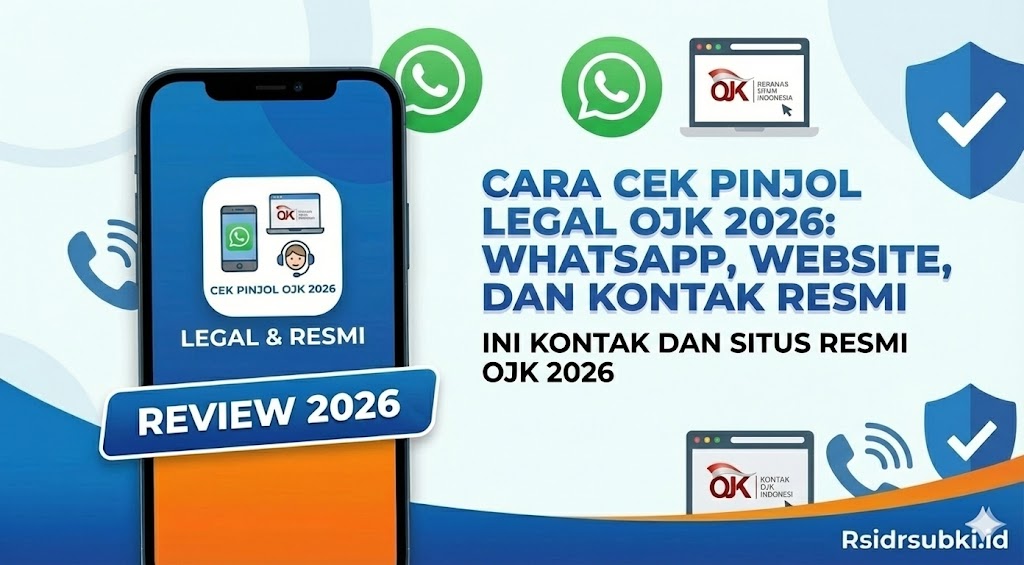 Cara Cek Pinjol Legal OJK 2026: WhatsApp, Website, dan Kontak Resmi