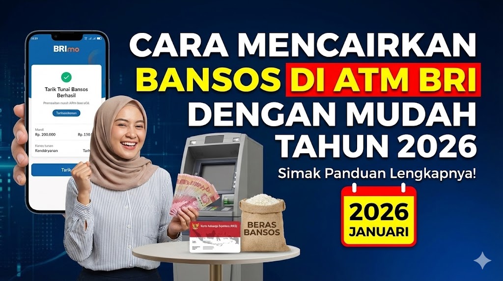 Cara Mencairkan Bansos di ATM BRI dengan Mudah Tahun 2026