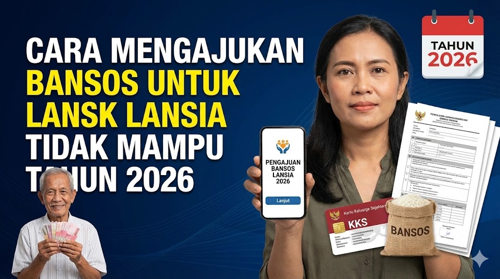 Cara Mengajukan Bansos untuk Lansia Tidak Mampu Tahun 2026