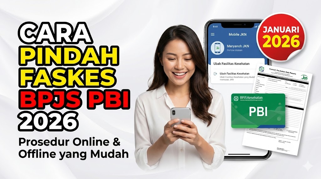 Cara Pindah Faskes BPJS untuk Penerima PBI 2026: Prosedur Online dan Offline yang Mudah