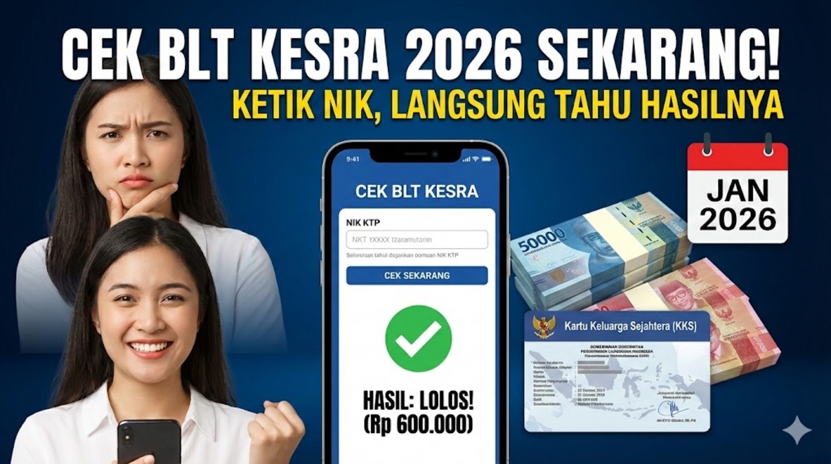 Cek BLT Kesra 2026 Sekarang! Ketik NIK, Langsung Tahu Hasilnya