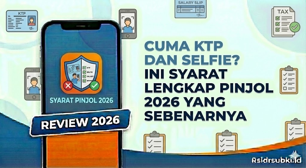 Cuma KTP dan Selfie? Ini Syarat Lengkap Pinjol 2026 yang Sebenarnya