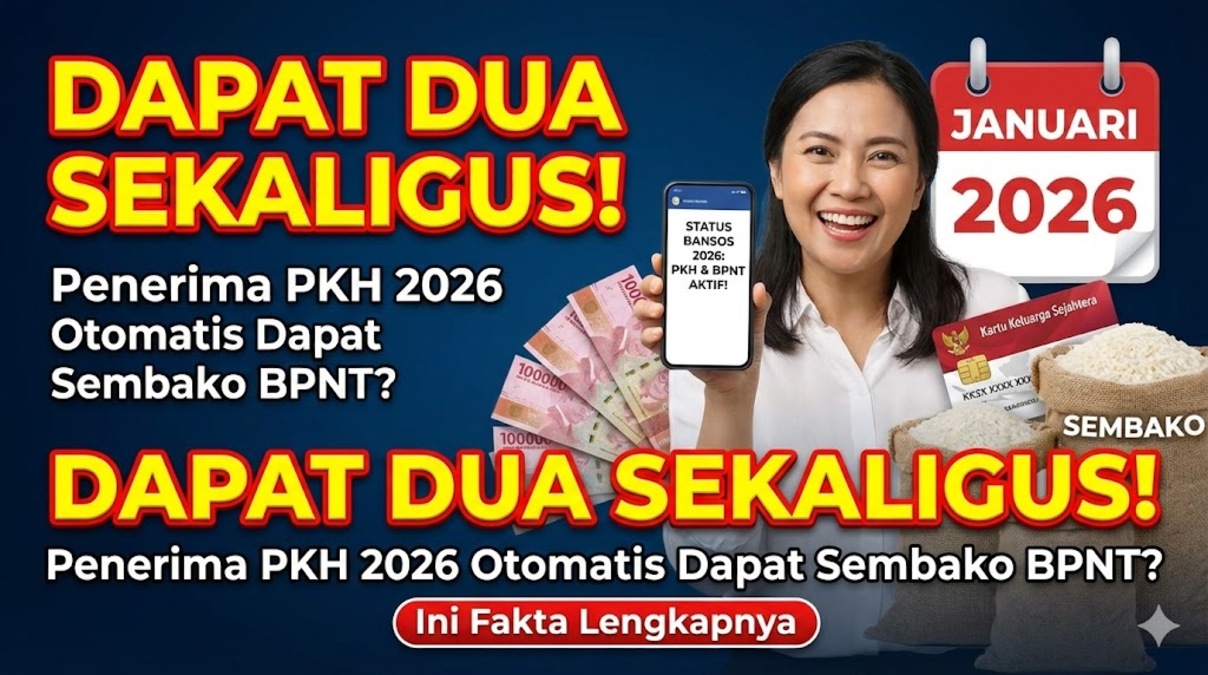 Dapat Dua Sekaligus! Penerima PKH 2026 Otomatis Dapat Sembako BPNT? Ini Fakta Lengkapnya