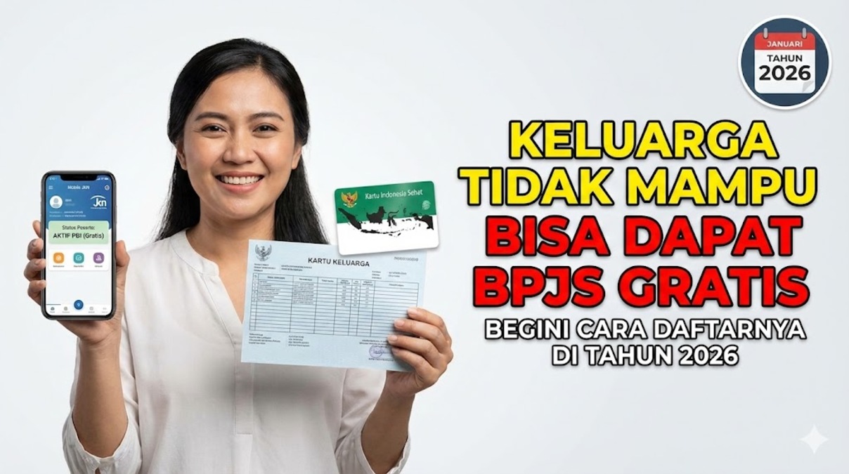Keluarga Tidak Mampu Bisa Dapat BPJS Gratis, Begini Cara Daftarnya di Tahun 2026