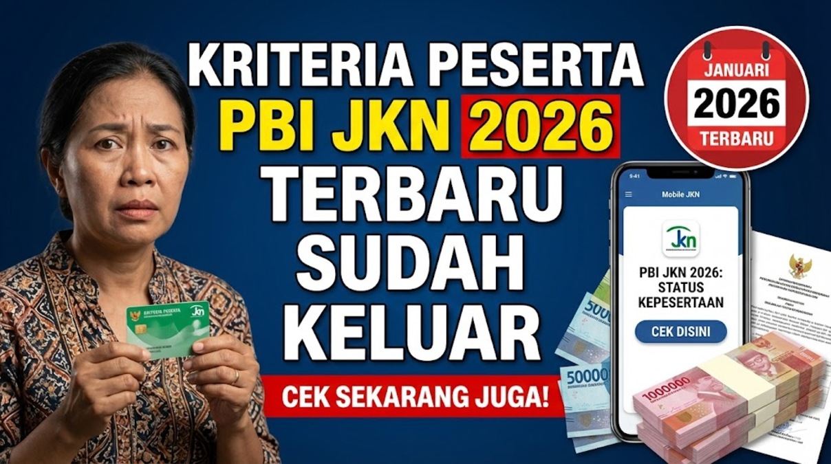 Kriteria Peserta PBI JKN 2026 Terbaru Sudah Keluar, Cek Sekarang Juga!