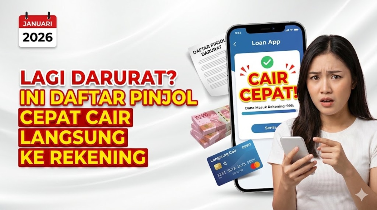 Lagi Darurat? Ini Daftar Pinjol Cepat Cair Langsung ke Rekening Januari 2026