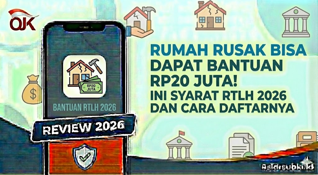 Rumah Rusak Bisa Dapat Bantuan Rp20 Juta! Ini Syarat RTLH 2026 dan Cara Daftarnya