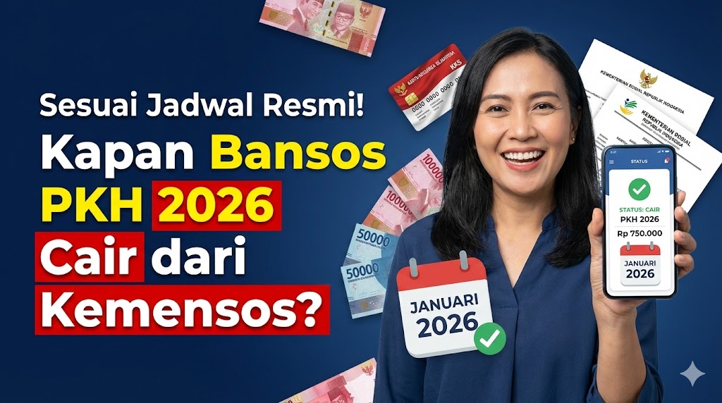 Sesuai Jadwal Resmi! Kapan Bansos PKH 2026 Cair dari Kemensos?