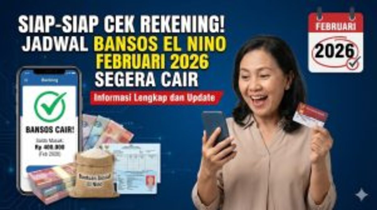 Siap-Siap Cek Rekening! Jadwal Bansos El Nino Februari 2026 Segera Cair: Informasi Lengkap dan Update