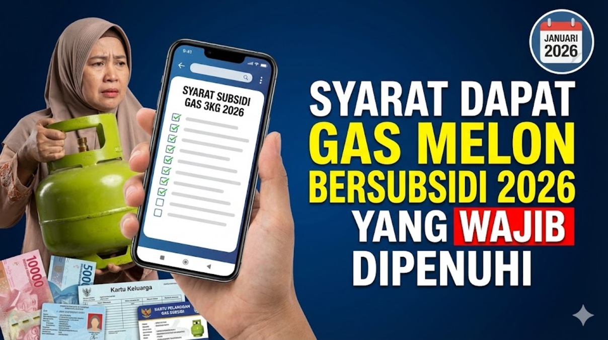 Syarat Dapat Gas Melon Bersubsidi 2026 yang Wajib Dipenuhi