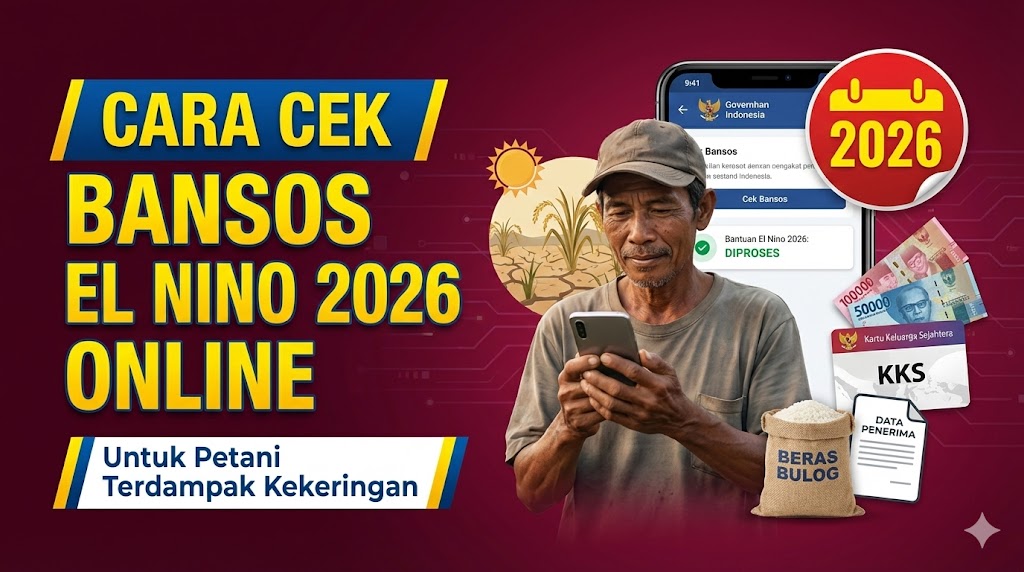 Cara Cek Bansos El Nino 2026 Online untuk Petani Terdampak Kekeringan