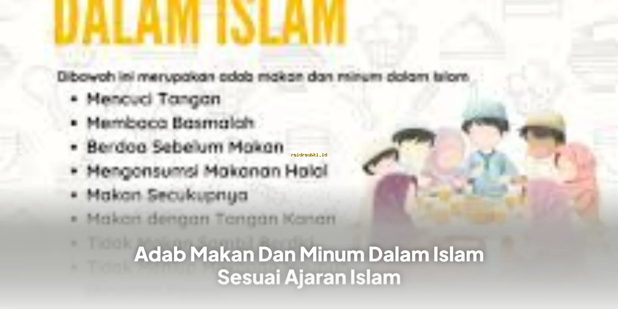 Adab Makan dan Minum dalam Islam: Panduan Lengkap Sesuai Ajaran Rasulullah