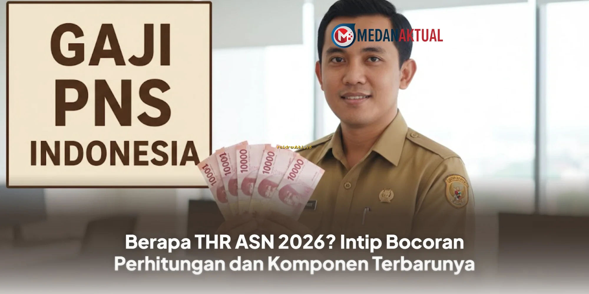 Bocoran THR ASN 2026: Perhitungan Baru & Komponen Terkini!