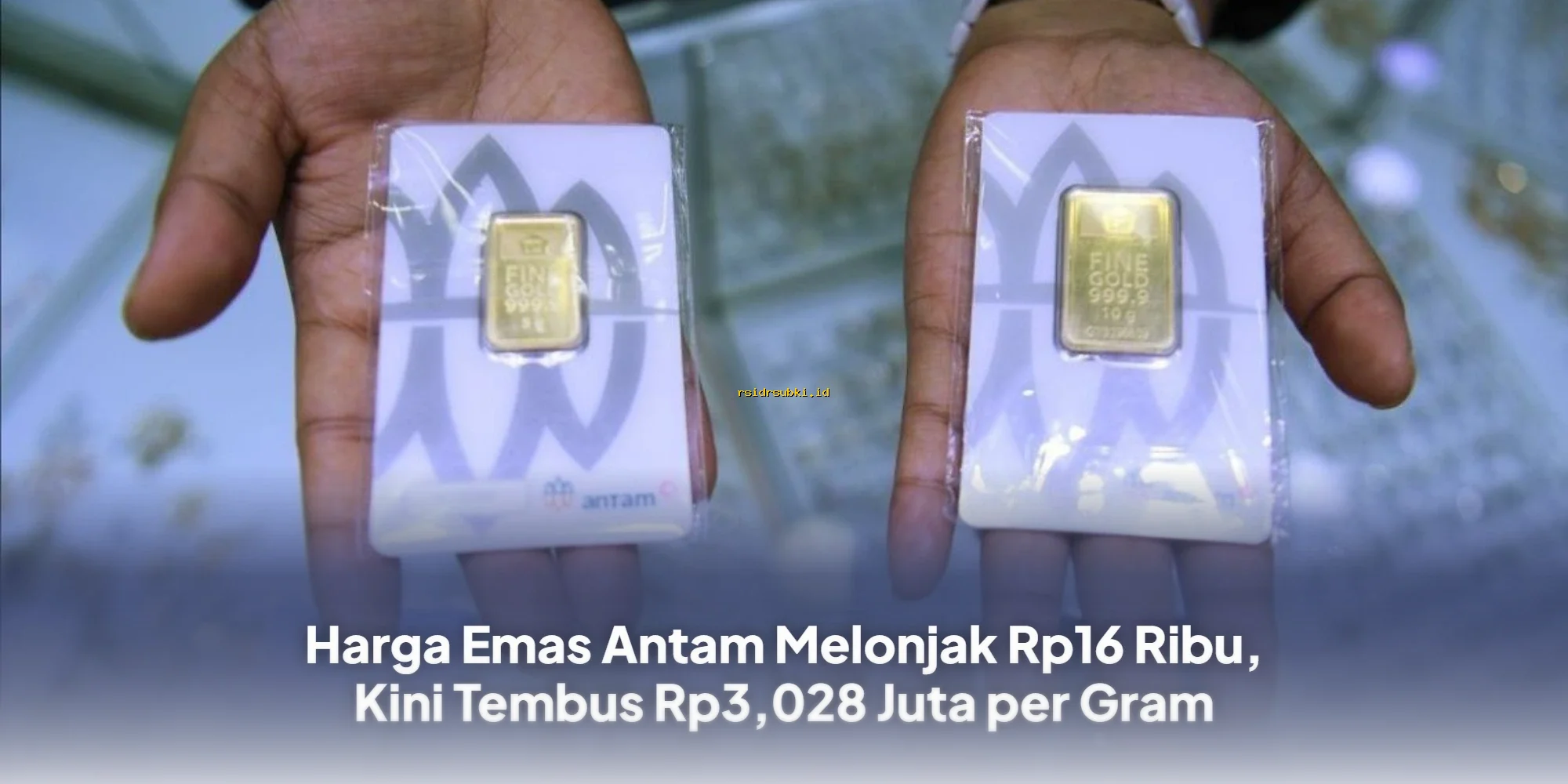 Emas Antam Naik Tajam, Kini Capai Rp3,028 Juta per Gram!