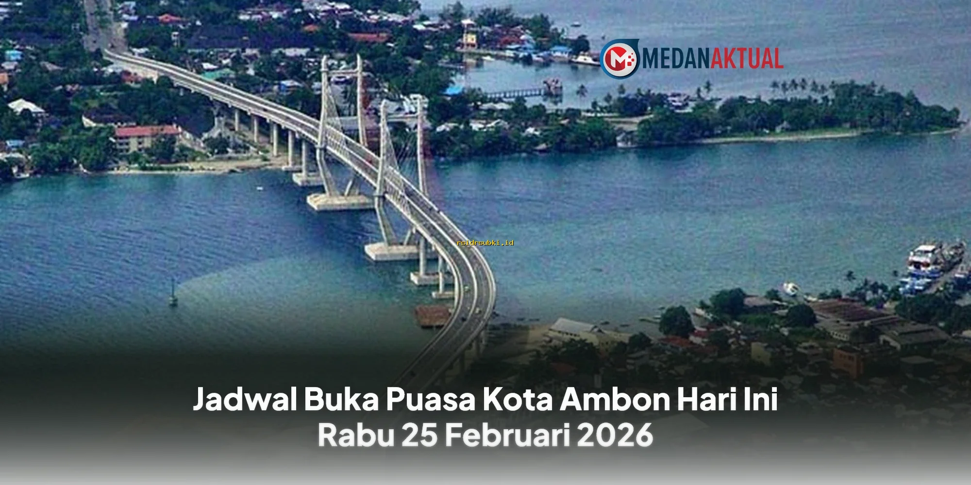 Jadwal Buka Puasa Kota Ambon Hari Ini Rabu 25 Februari 2026