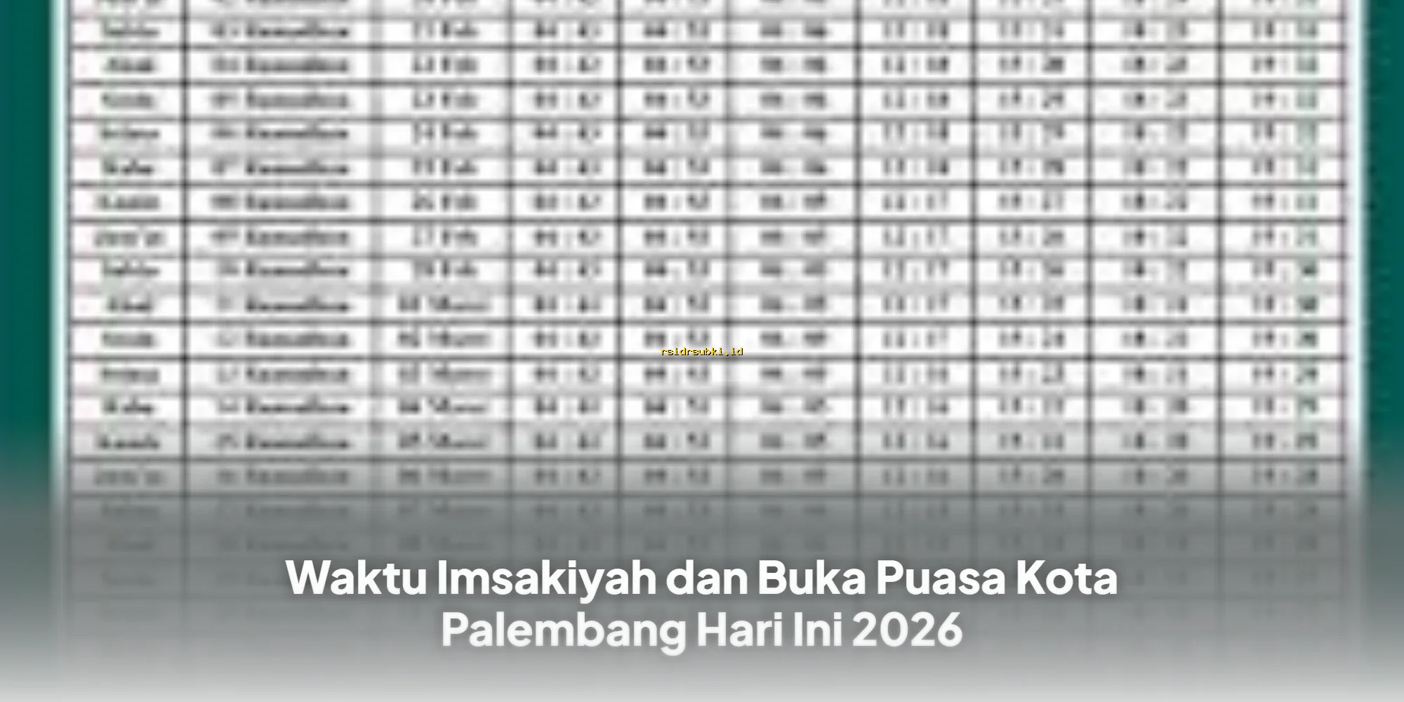 Jadwal Imsak dan Buka Puasa Palembang 2026: Waktu Sholat & Buka Puasa Hari Ini!