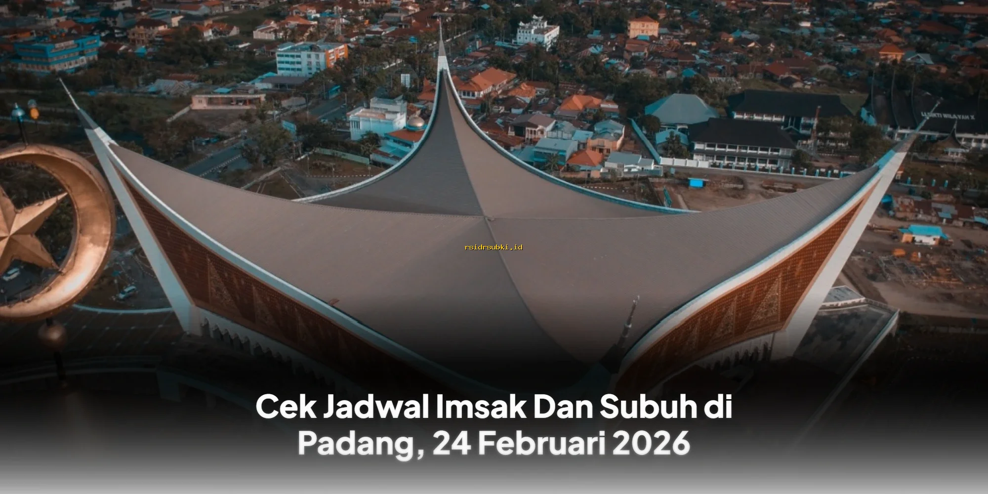 Jadwal Imsak & Subuh Padang 24 Februari 2026: Waktu Sholat Paling Akurat!