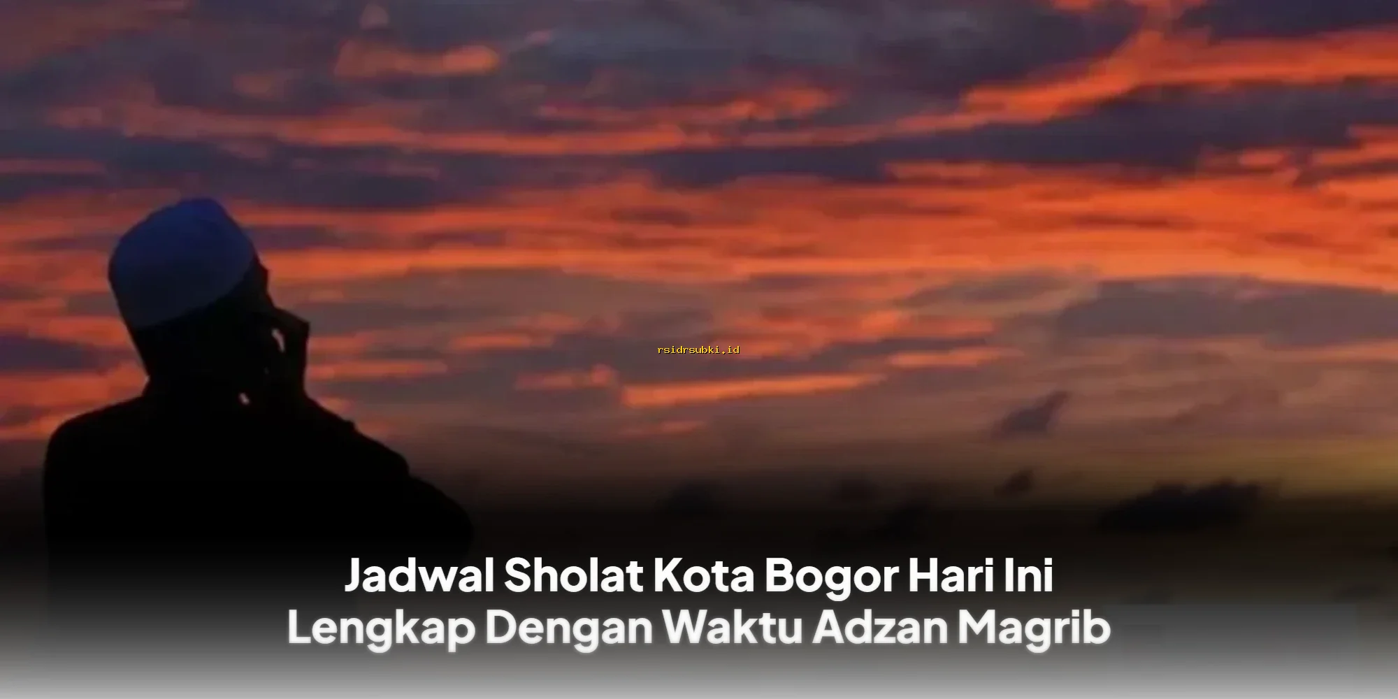 Jadwal Sholat Bogor Hari Ini: Waktu Adzan Magrib & Imsak Terkini