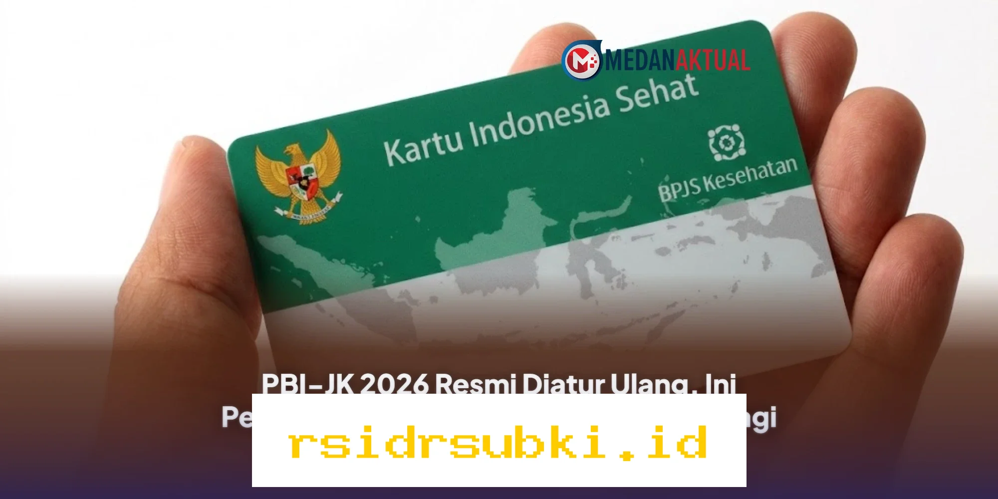 PBI-JK 2026 Diresmikan Ulang, Simak Pengertian, Syarat, dan Manfaatnya untuk Masyarakat!