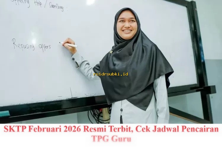 SKTP Februari 2026 Resmi Keluar, Ini Jadwal Cairkan TPG Guru!
