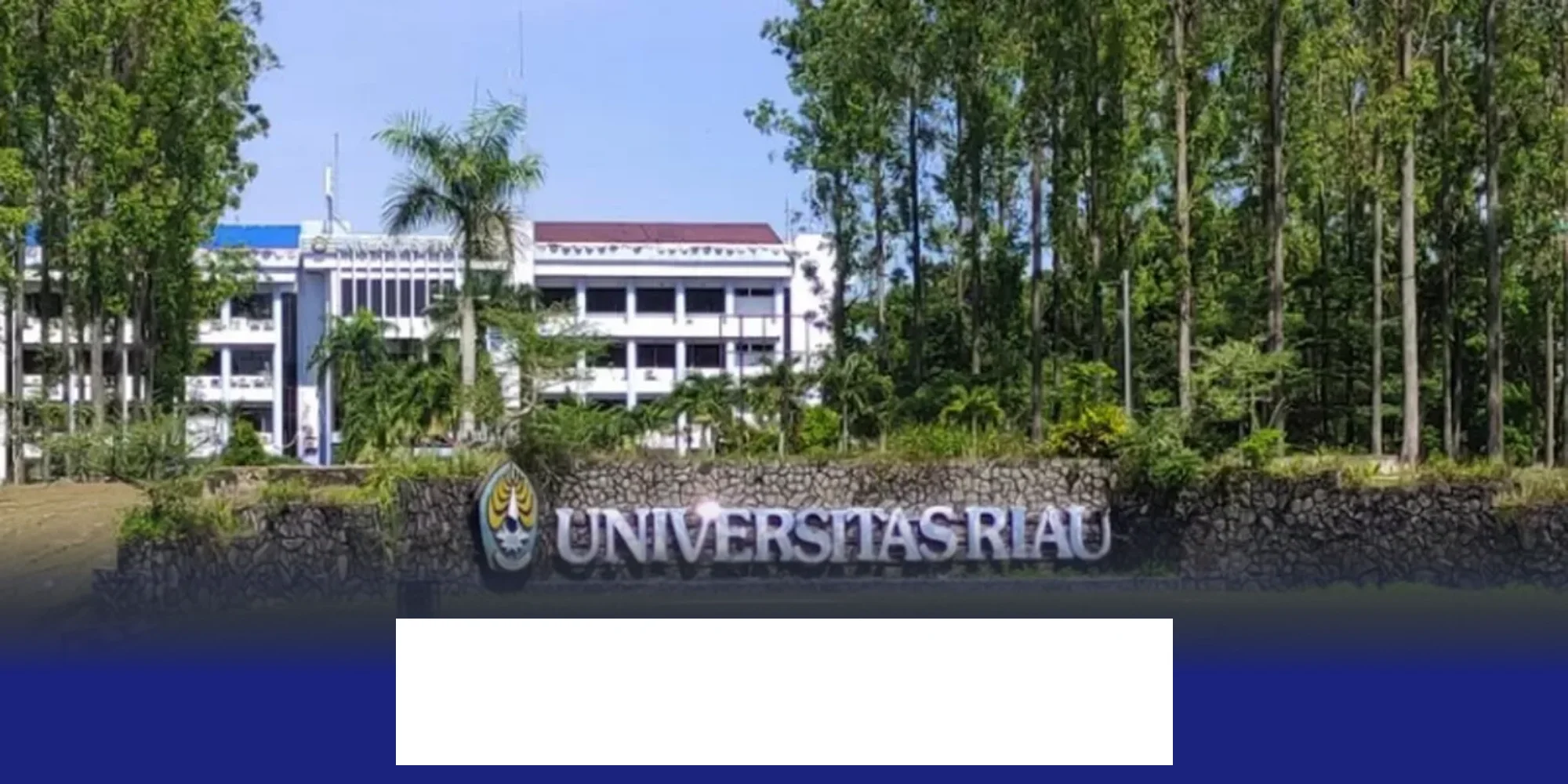 Universitas Mana yang Paling Unggul di Pekanbaru Tahun 2026? Ini Dia 6 Pilihan Terbaiknya!