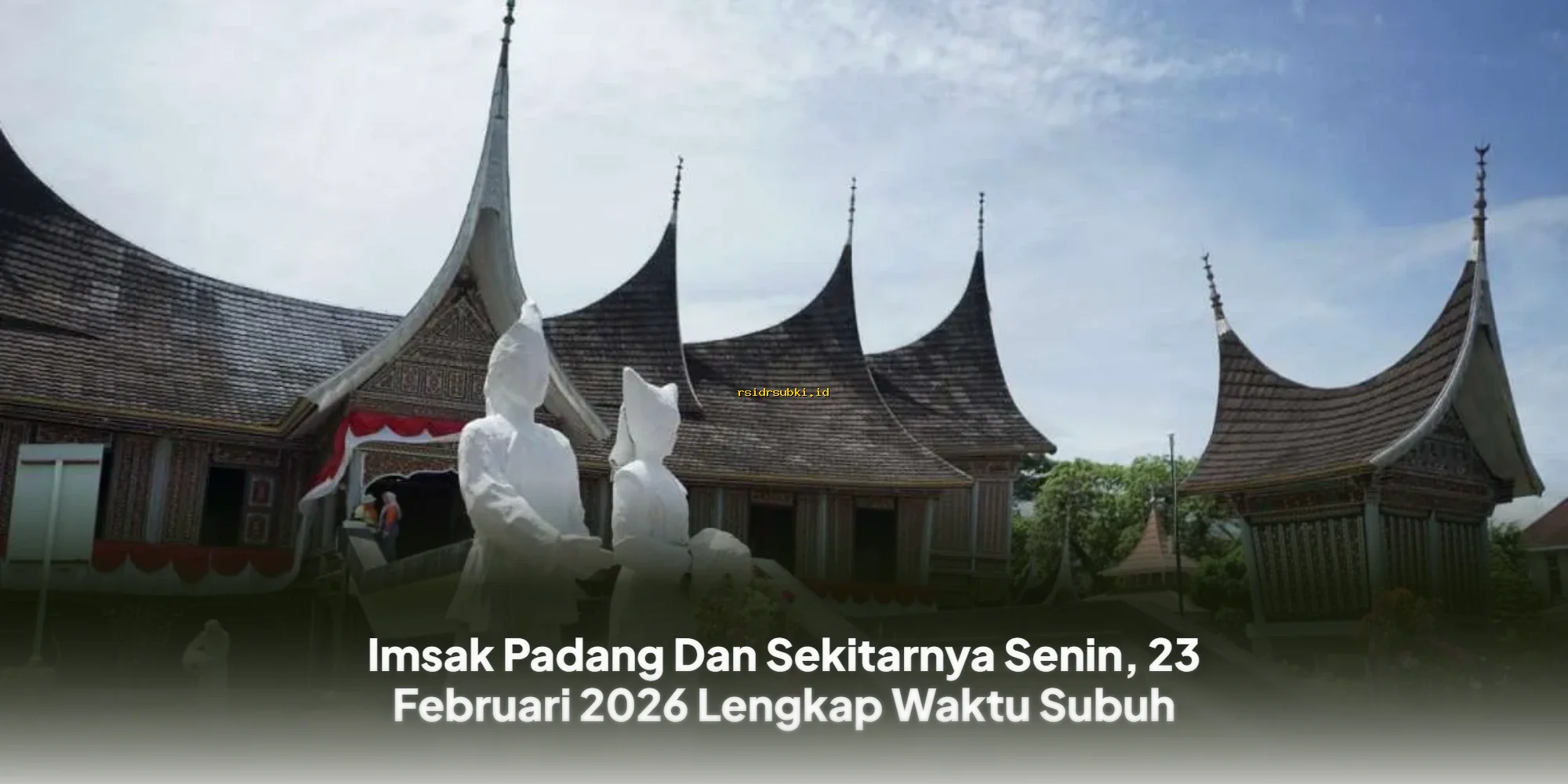 Waktu Imsak & Subuh Padang 23 Februari 2026: Jadwal Lengkap & Akurat!