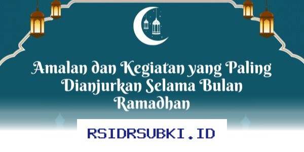 Amalan Sunnah yang Wajib Dicoba Selama Ramadhan untuk Meraih Keberkahan dan Pahala Tak Terbatas!
