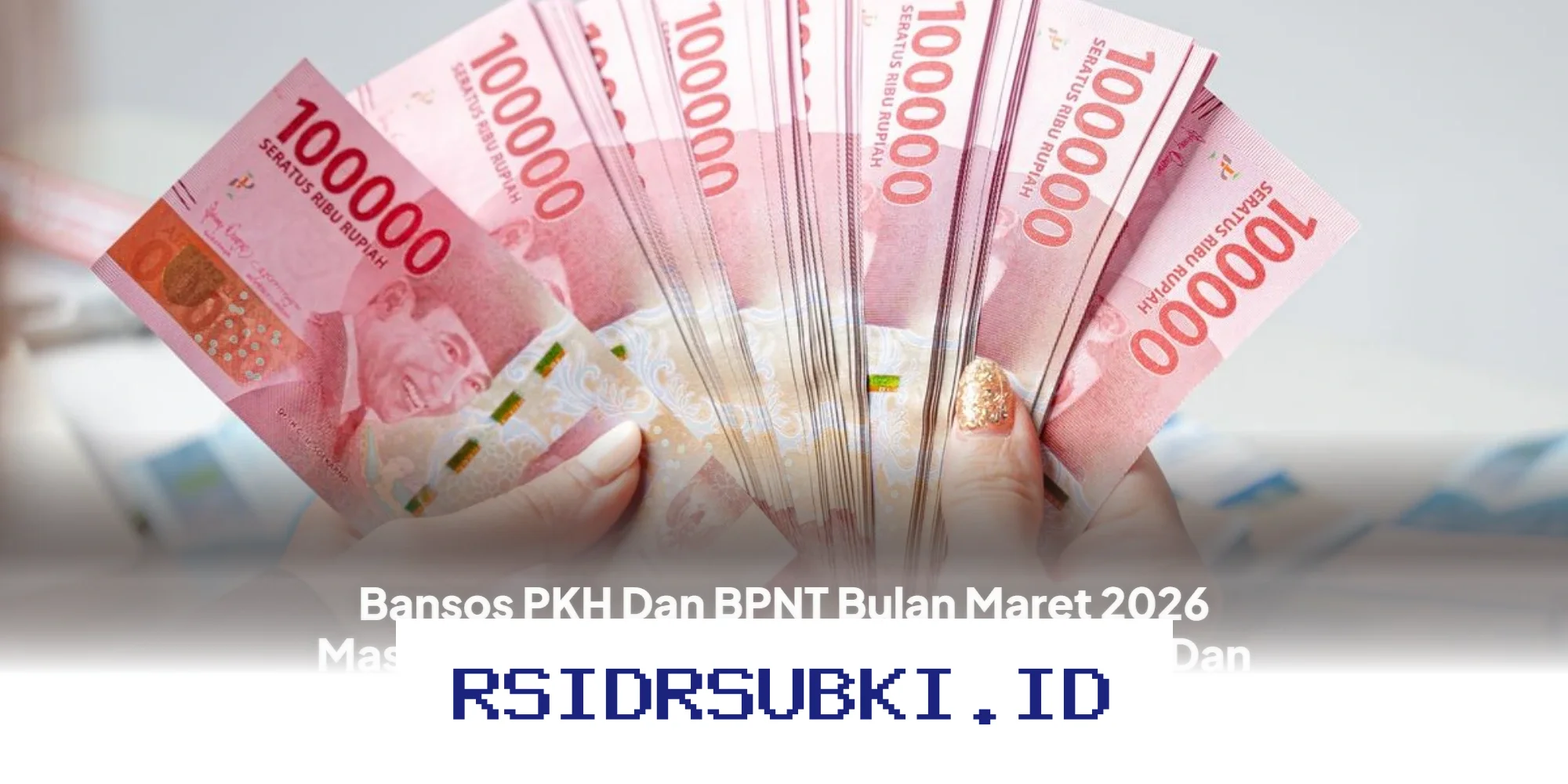 Bansos PKH dan BPNT Maret 2026 Tetap Cair, Simak Cara Cek dan Nilai Terbarunya!
