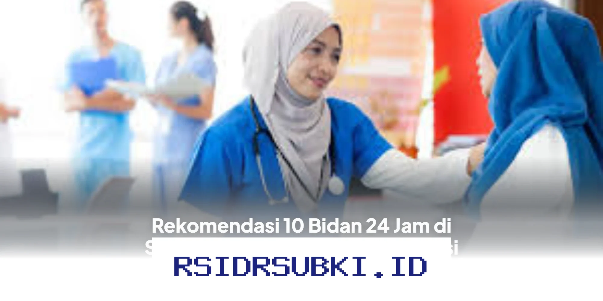 Bidan Praktik 24 Jam di Surabaya yang Bisa Anda Percaya untuk Pelayanan Kesehatan Ibu dan Anak!