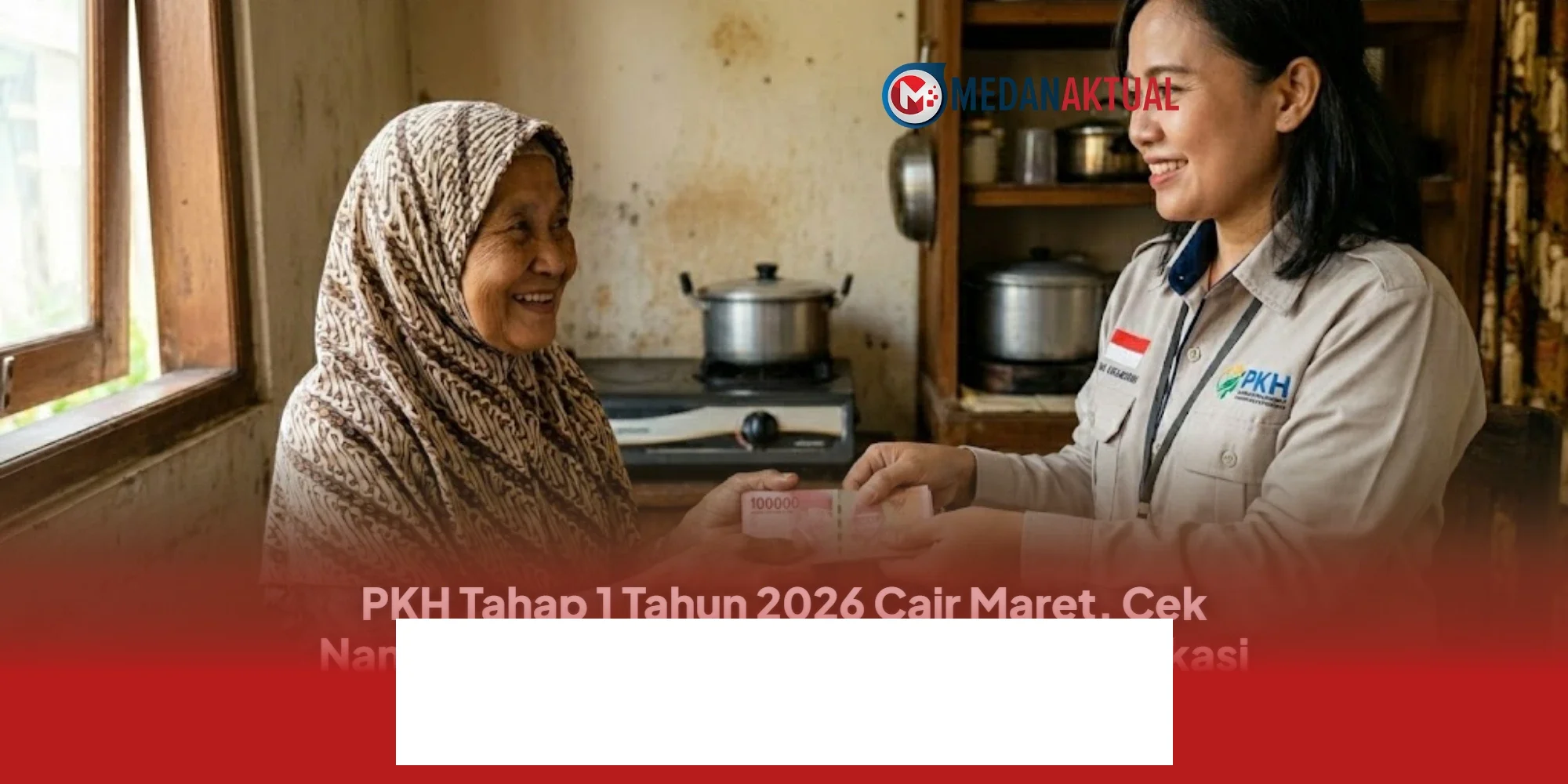 Bocoran Daftar Penerima PKH Tahap 1 2026 yang Cair Maret, Cek Nama Kamu di Situs Resmi!