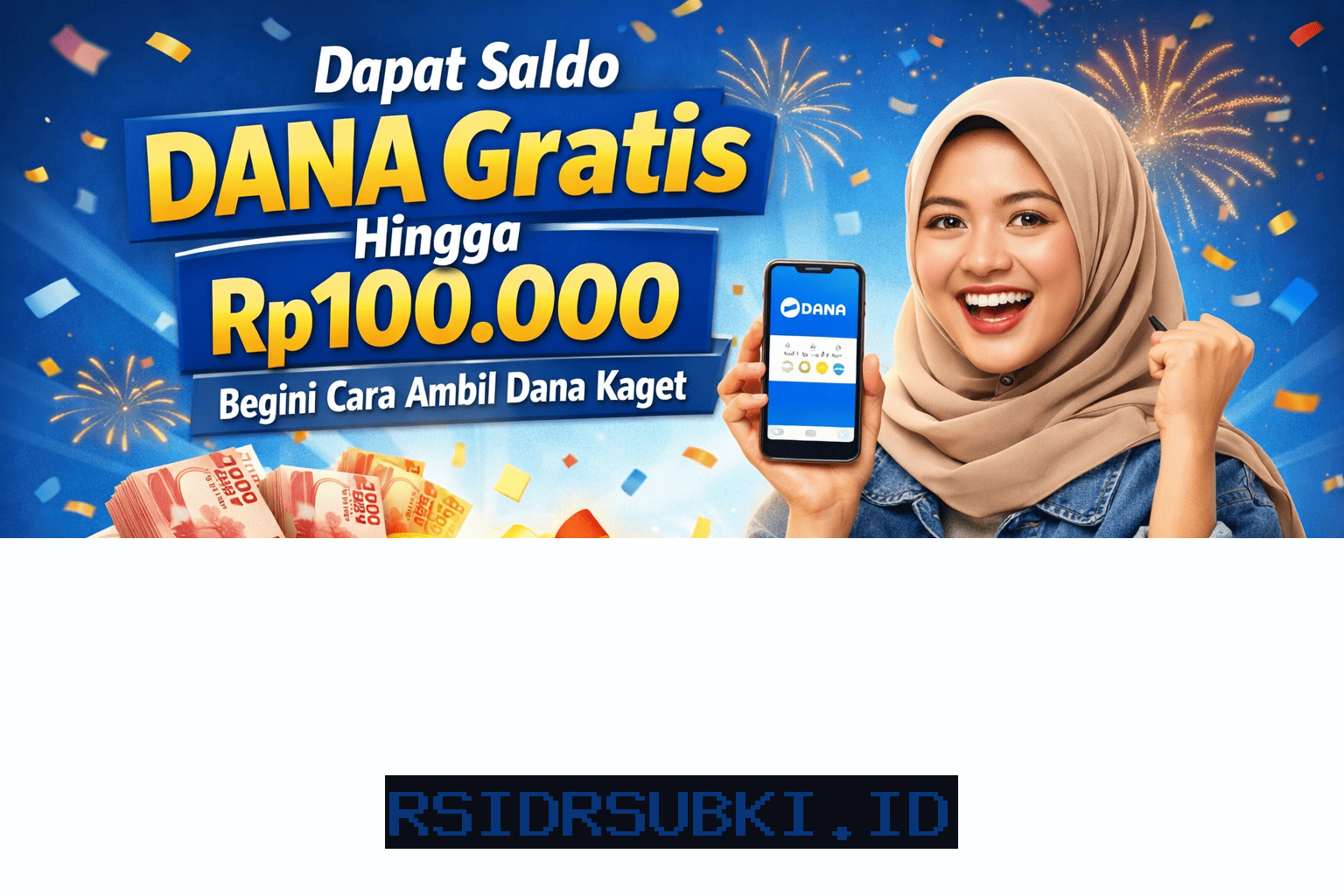 Cara Dapat Saldo DANA Gratis Sampai Rp100.000, Simak Trik Ambil Dana Kaget!