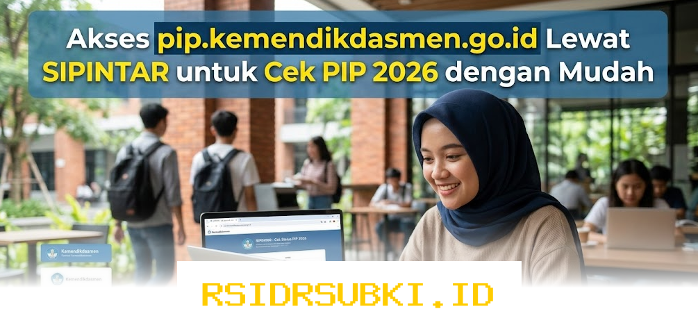 Cara Mudah Akses SIPINTAR untuk Cek PIP 2026 di pip.kemendikdasmen.go.id!