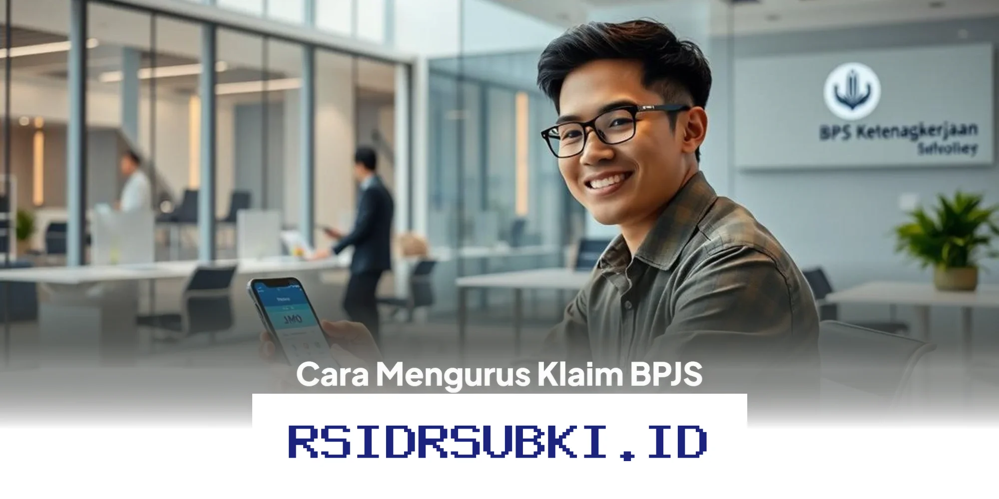 Cara Mudah Klaim BPJS Ketenagakerjaan Online dan Offline yang Perlu Anda Ketahui!