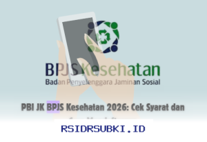 Daftar BPJS Kesehatan 2026 untuk PBI JK: Syarat Mudah dan Cara Daftar yang Perlu Diketahui!