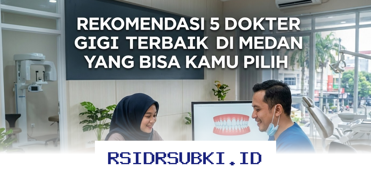 Dokter Gigi Medan Terpercaya yang Wajib Kamu Coba Sekarang Juga!