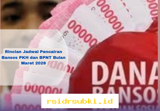 Jadwal Lengkap Pencairan Bansos PKH dan BPNT Maret 2026 yang Perlu Anda Ketahui!