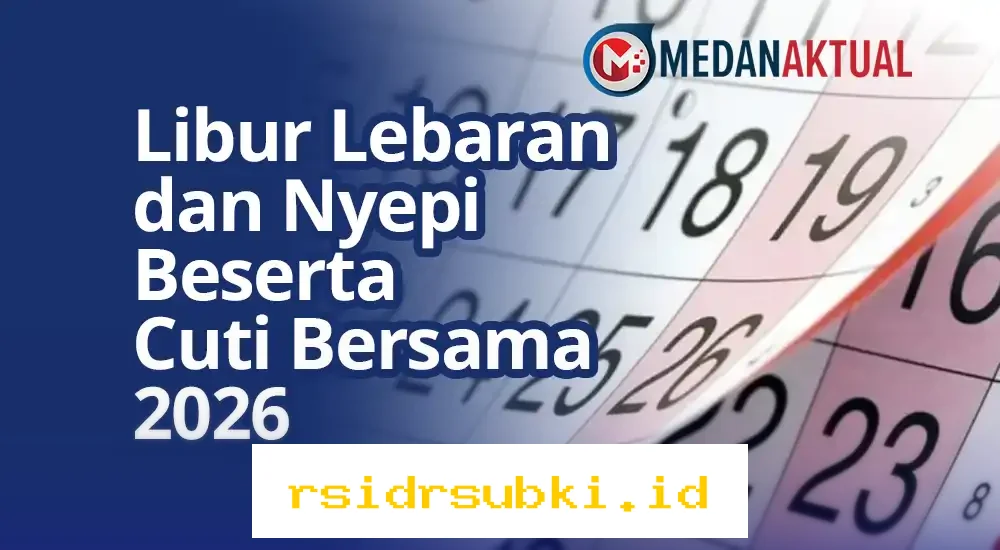 Jadwal Libur Lebaran dan Cuti Bersama Maret 2026: Kapan Waktunya?