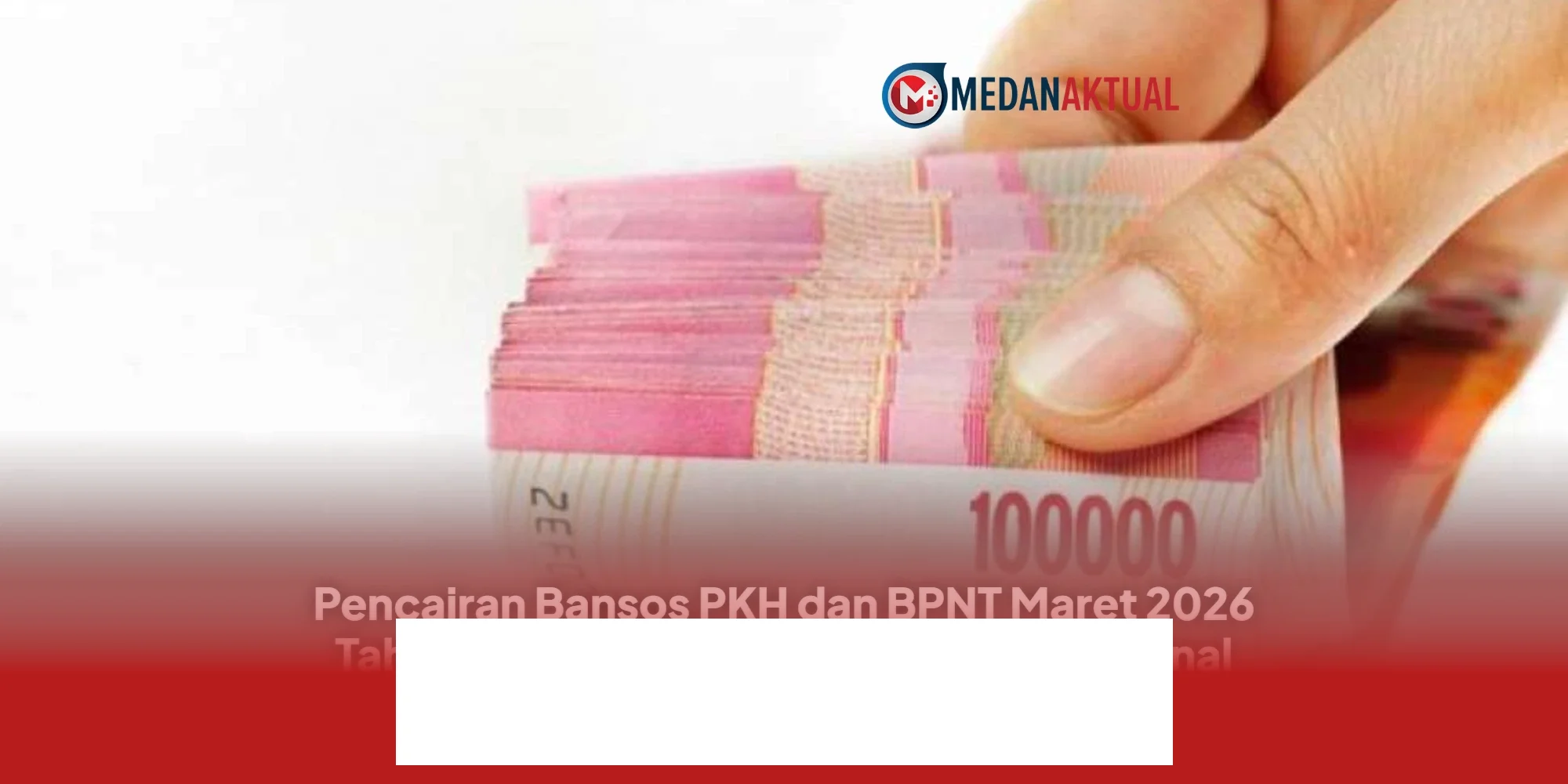 Jadwal Pencairan Bansos PKH dan BPNT Maret 2026 Tahap 1, Simak Cara Cek dan Besaran Nominalnya!