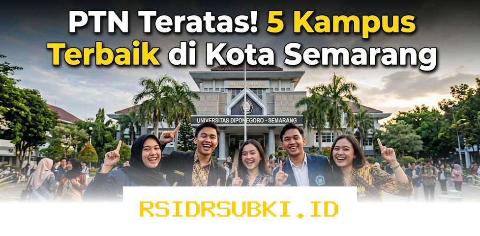 Kampus Terbaik di Semarang: 5 Universitas Unggulan yang Wajib Kamu Ketahui!