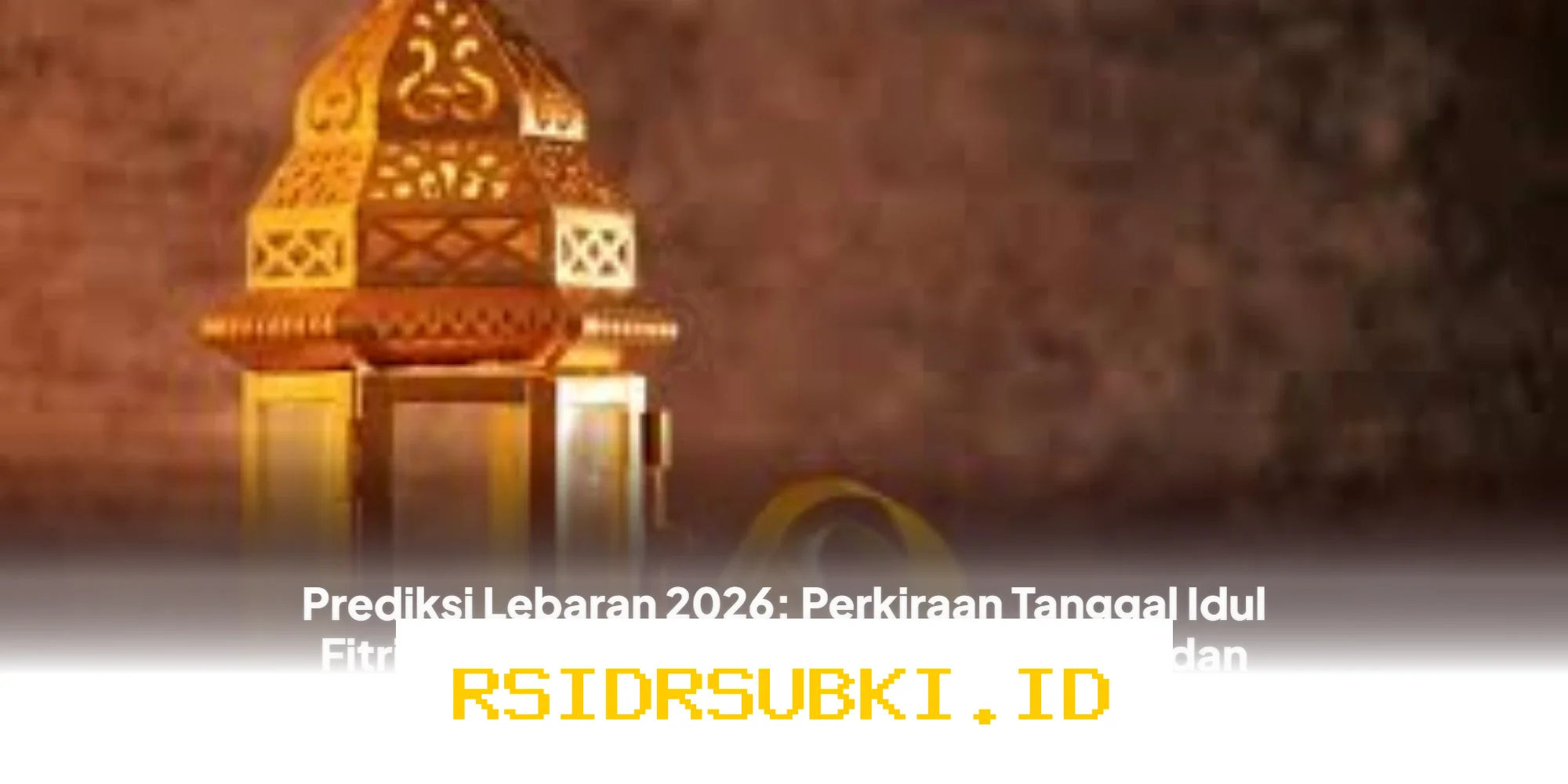 Kapan Lebaran 2026? Simak Prediksi Tanggal Idul Fitri dari Pemerintah, Muhammadiyah, dan NU!